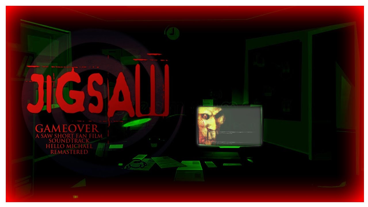 Jigsaw Game Over (2019) A Saw Short Fan Film Soundtrack Hello Michael Remastered