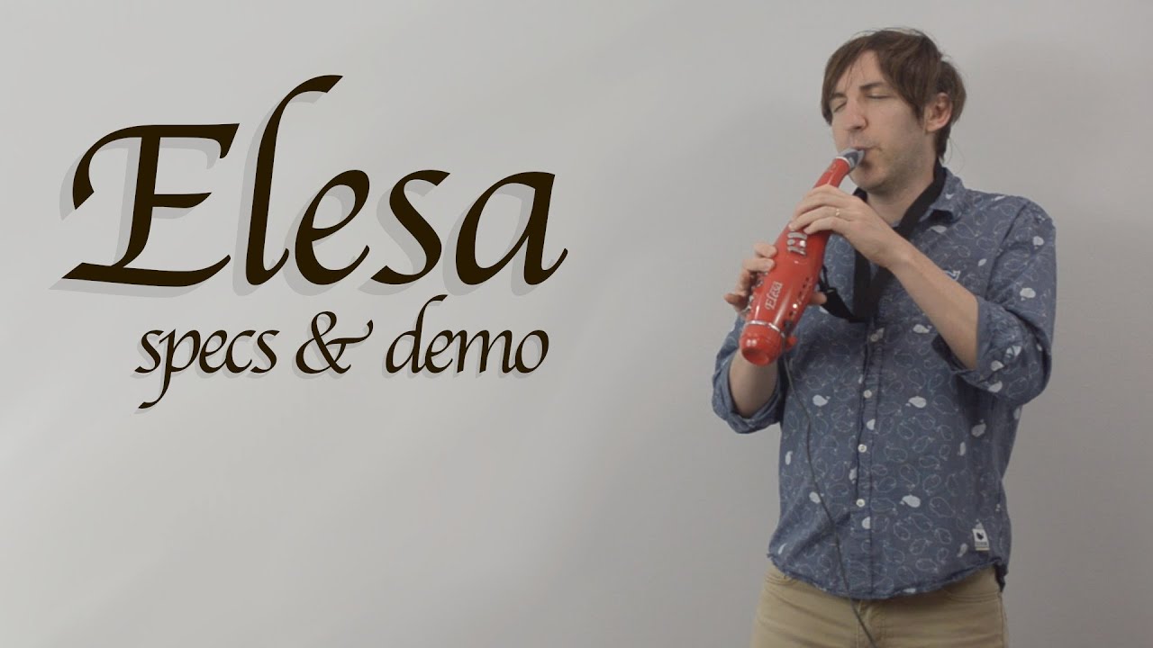 Elesa (Electronic Sax) Overview