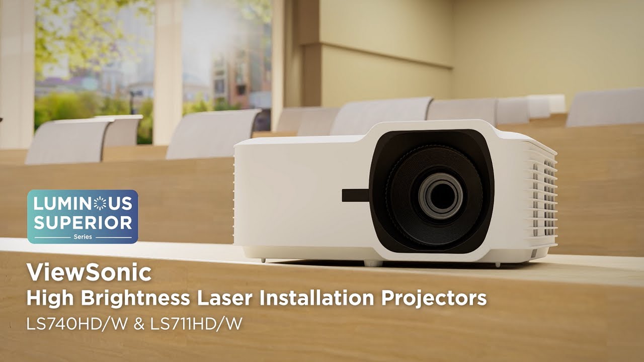 ViewSonic LS740HD/W & LS711HD/W | High Brightness Laser Projector | Luminous Superior Series