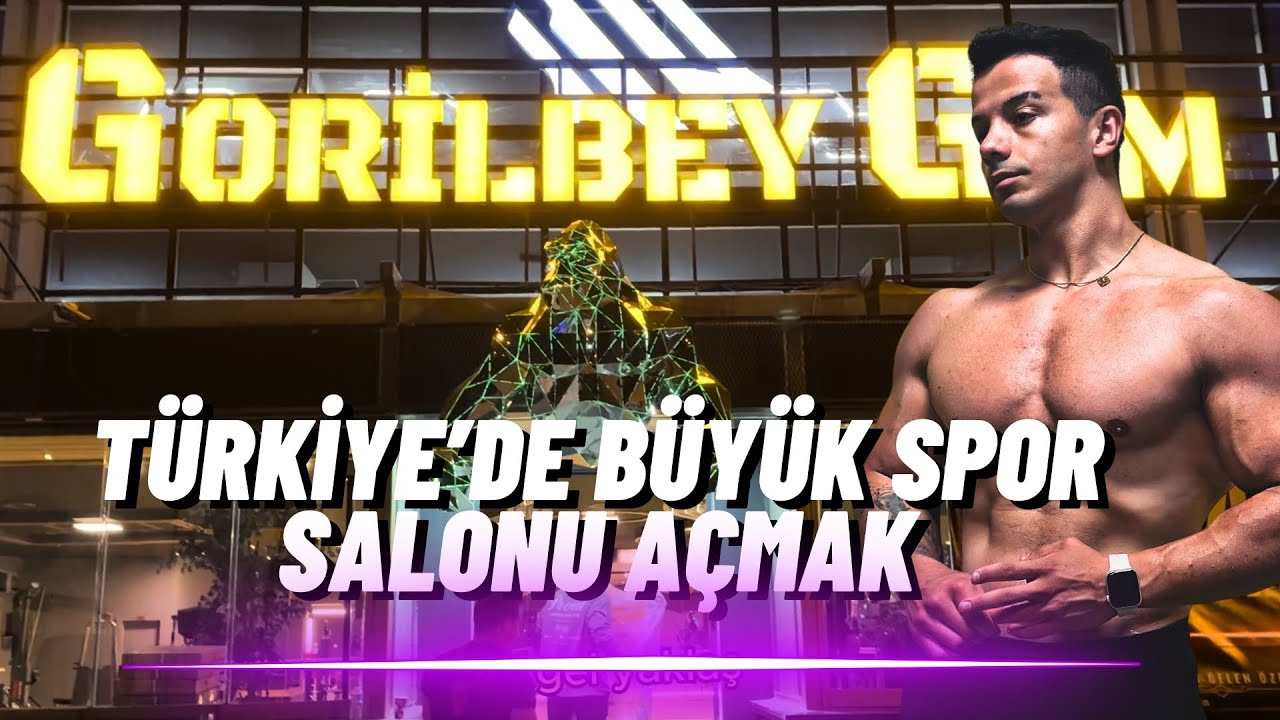 TÜRKİYE BÜYÜK SPOR SALONU AÇMAK