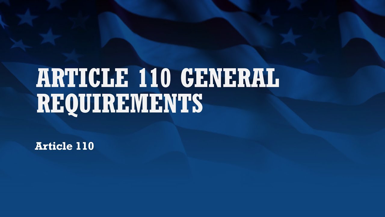 Article 110 General Requirements