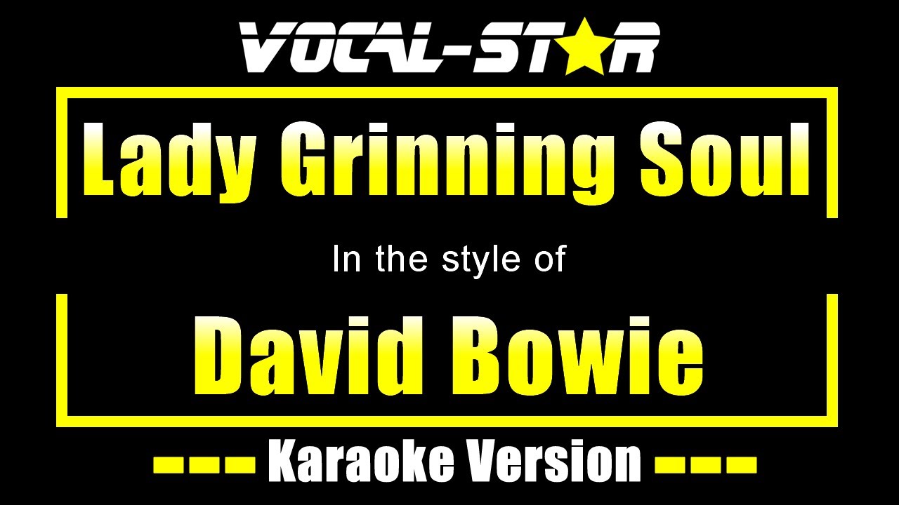 David Bowie - Lady Grinning Soul (Karaoke Version) with Lyrics HD Vocal-Star Karaoke