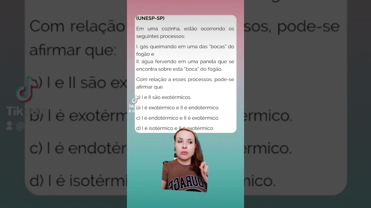 Processo exotérmico  ou endotérmico? 