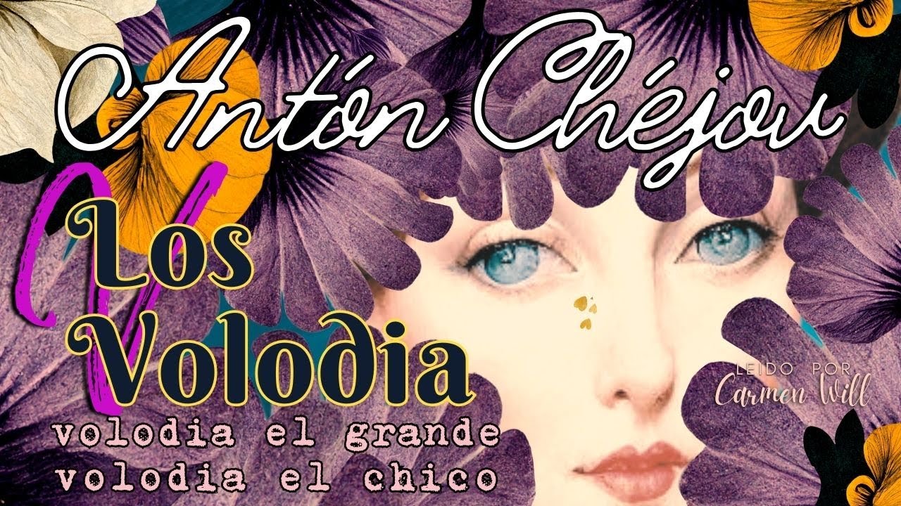 Los dos Volodia | El grande y el chico | Antón Chéjov | Audiolibro Relato excelente de Chéjov