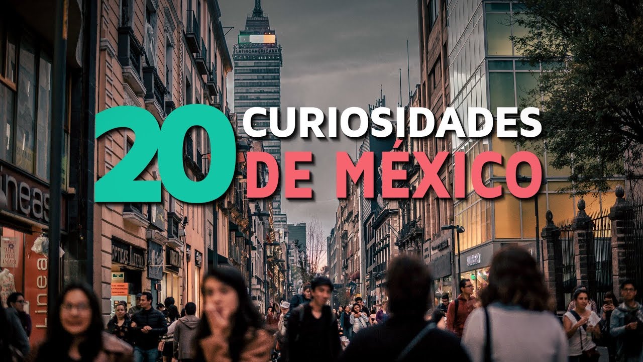 20 Curiosidades de México 🇲🇽 | El país de los 64 chiles