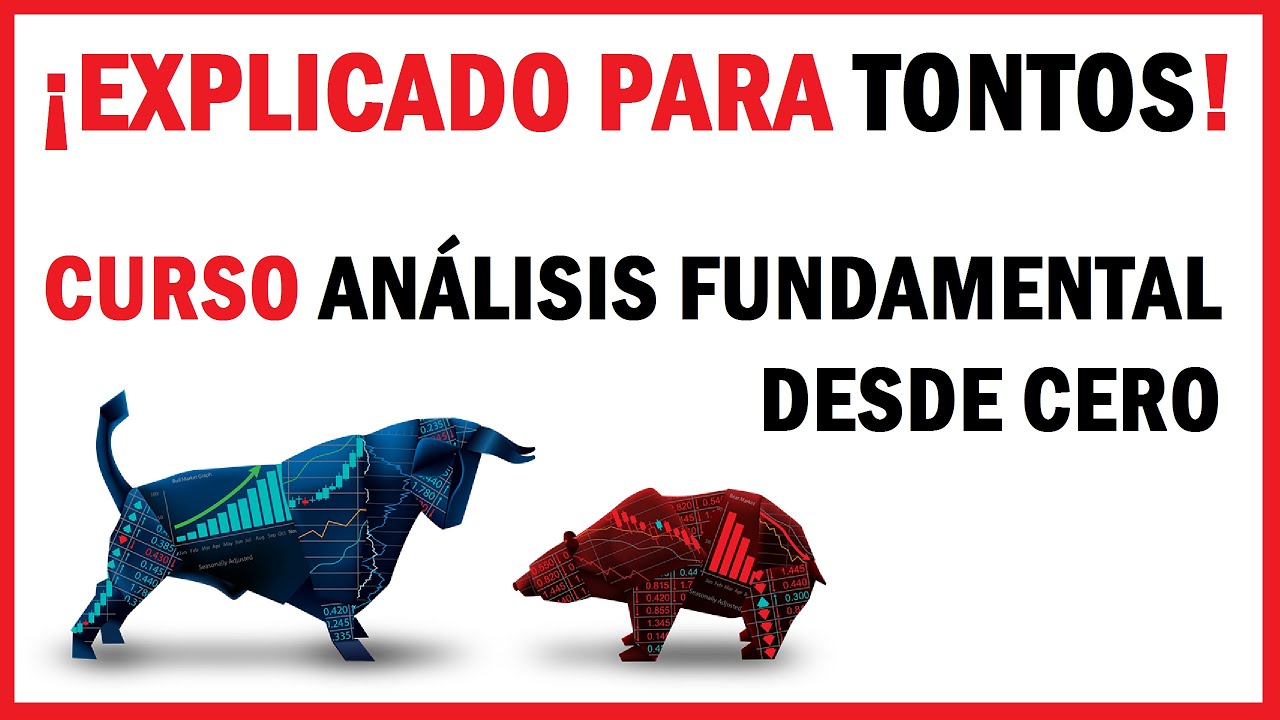 CURSO DE ANÁLISIS FUNDAMENTAL DESDE CERO: El mejor explicado de forma sencilla.