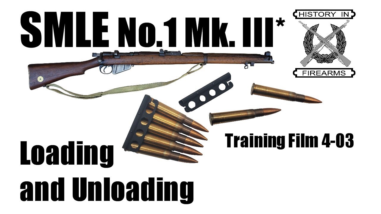 SMLE Mk III* Loading and Unloading (TF 4-03)