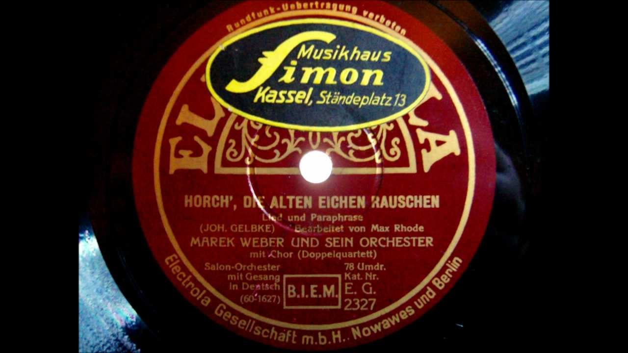 Marek Weber - Horch die alten Eichen rauschen - Doppelquartett Gesang - 1931