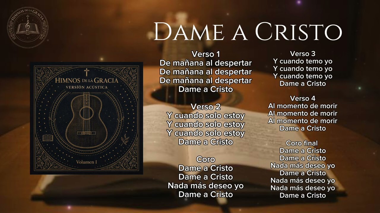 Dame a Cristo, Himnos de la Gracia ALC Vol. 1