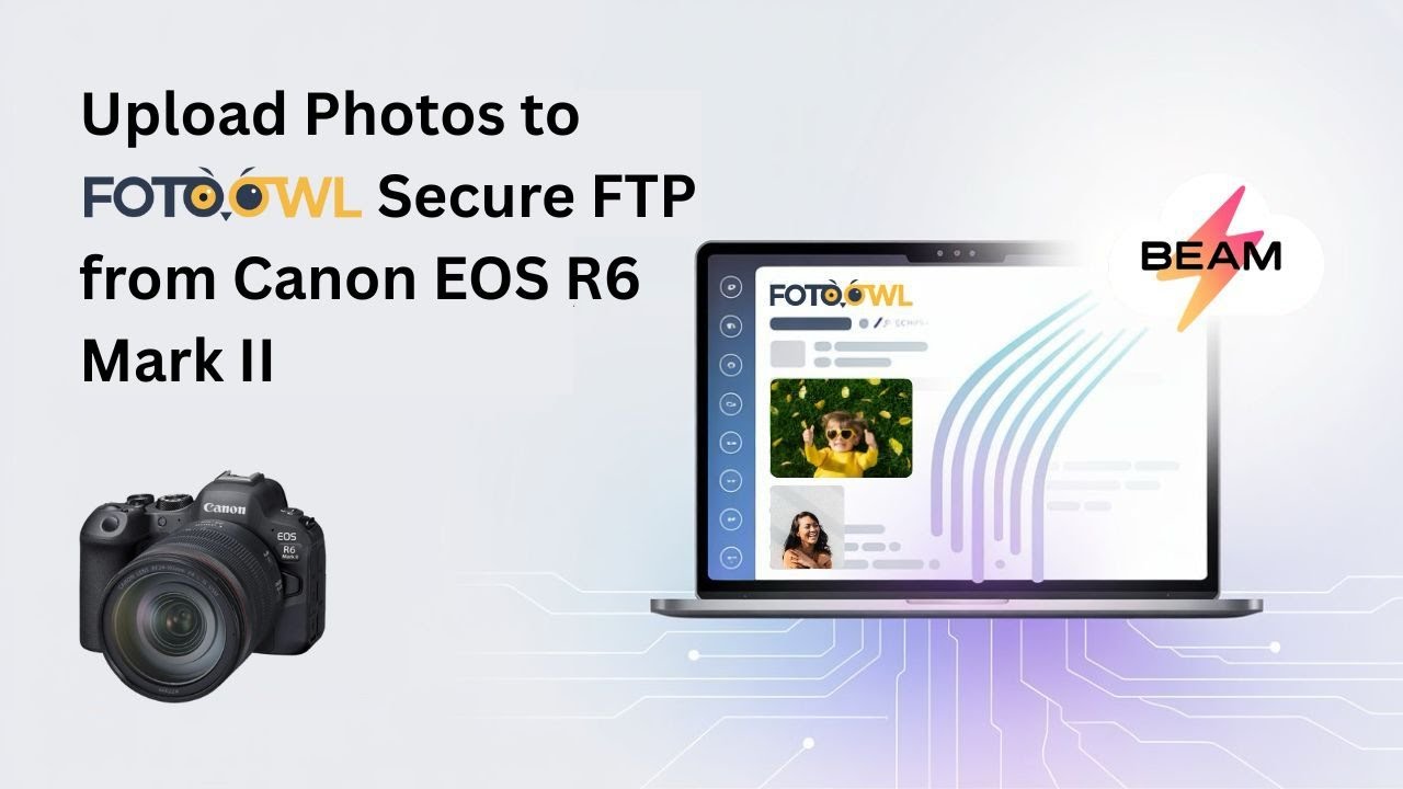 How to Connect Canon EOS R6 Mark II with SFTP (FotoOwl Beam Setup Guide)