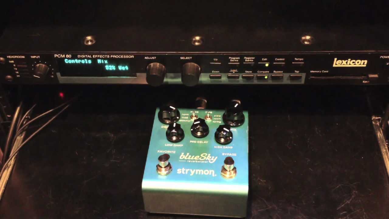 Strymon Blue Sky vs Lexicon PCM80