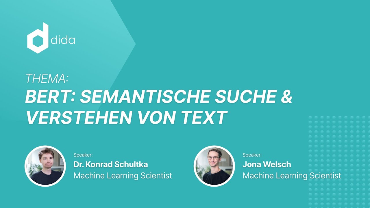 BERT: Semantische Suche und Verstehen von nat&uuml;rlichem Text mit Neuronalen Netzen (Deutsch)