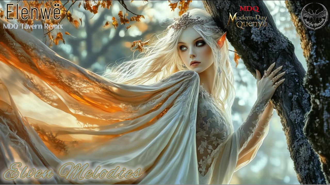 Elven Melodies - Elenwë MDQ Tavern Remix (Quenya)