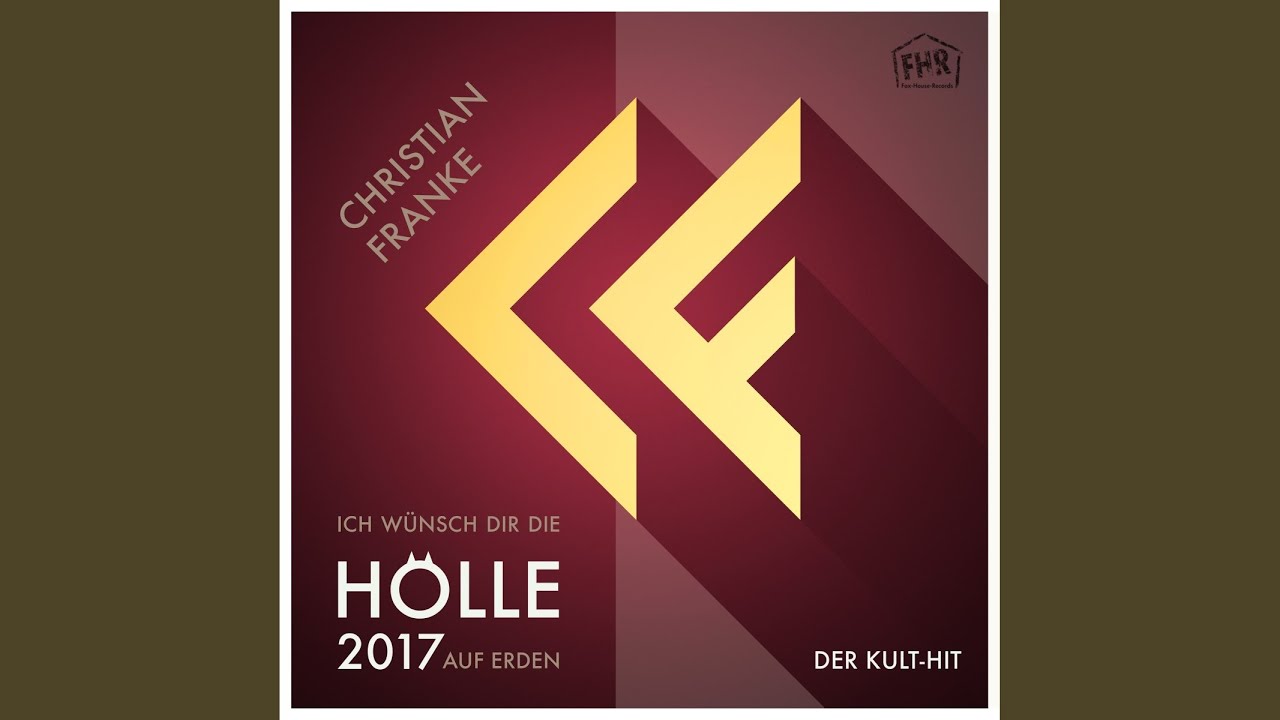 Ich wünsch Dir die Hölle auf Erden 2017 (Techno-Buben Remix)