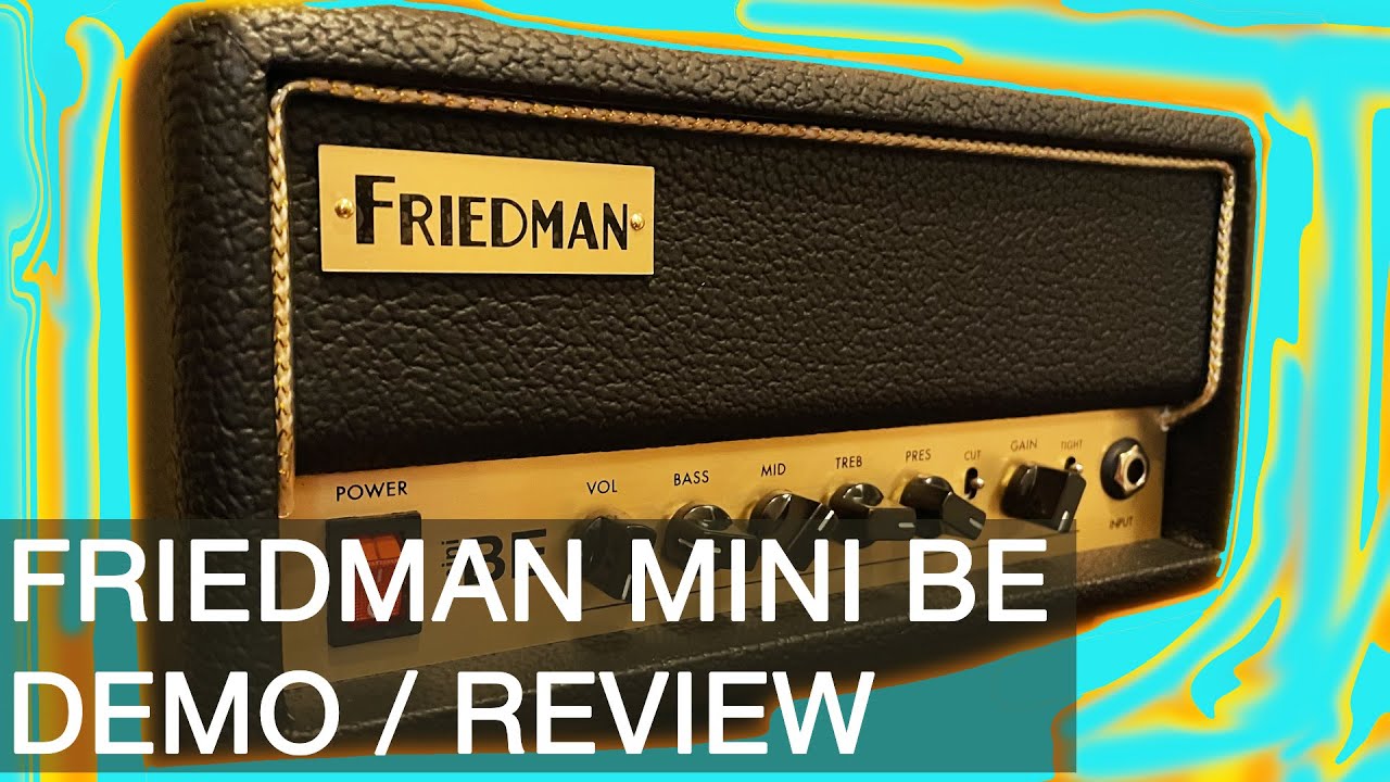 FRIEDMAN MINI BE | DOES SIZE MATTERS??? DEMO / REVIEW