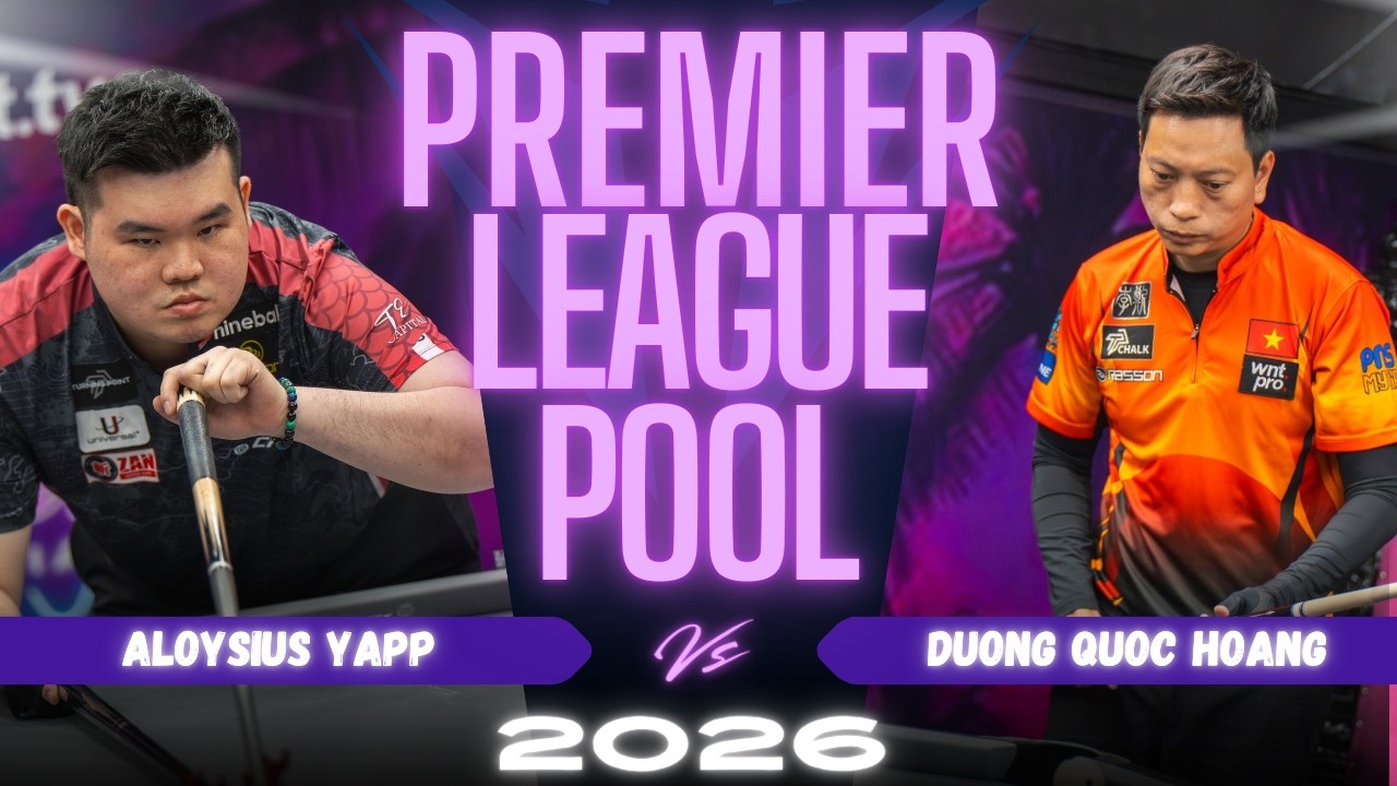 DAY 4 | ALOYSIUS YAPP vs DUONG QUOC HOANG | PREMIER LEAGUE POOL 2026