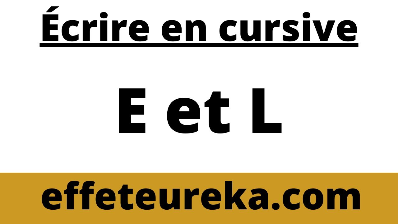 Ecrire en cursive : les lettres E et L (1 sur 17)