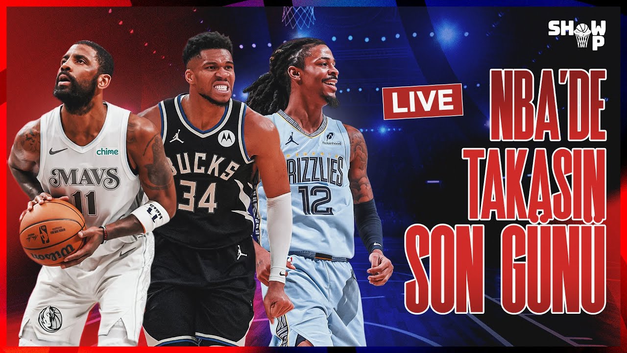 NBA'DE TAKAS DÖNEMİNİN SON SAATLERİ! | Canlı Yayın