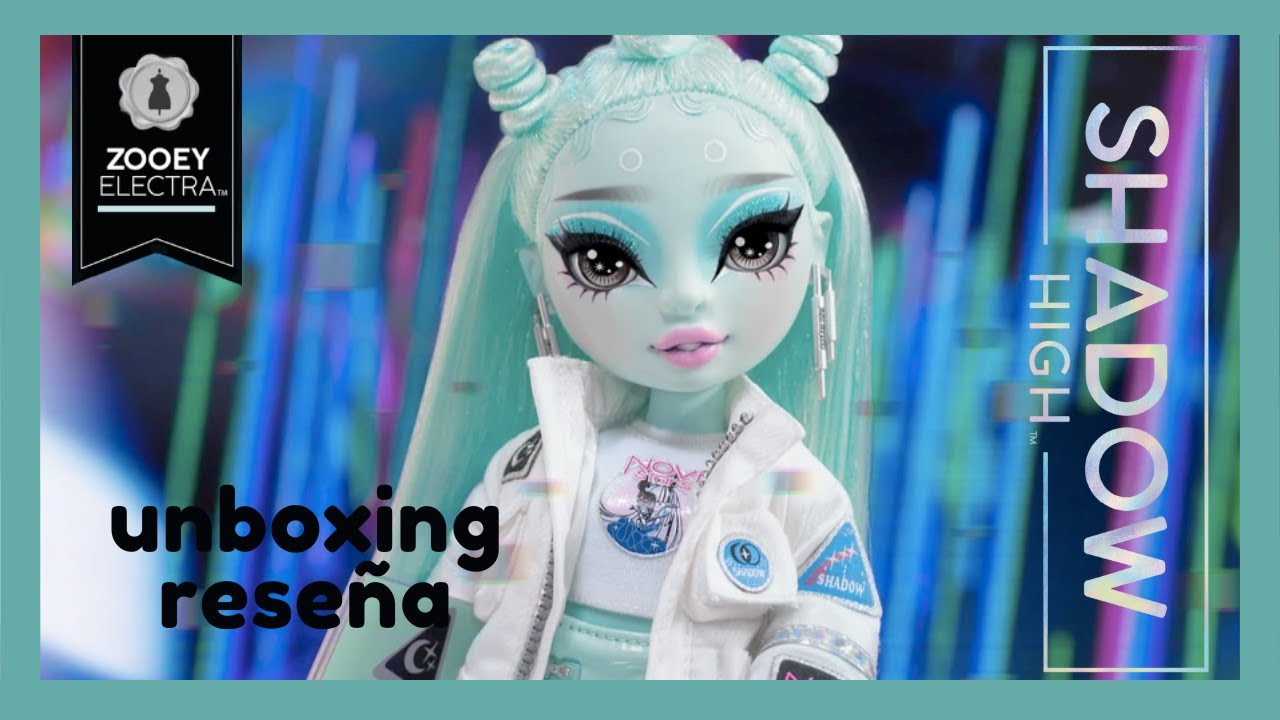 👽 Unboxing y reseña de Zooey Electra | Shadow High Serie 2