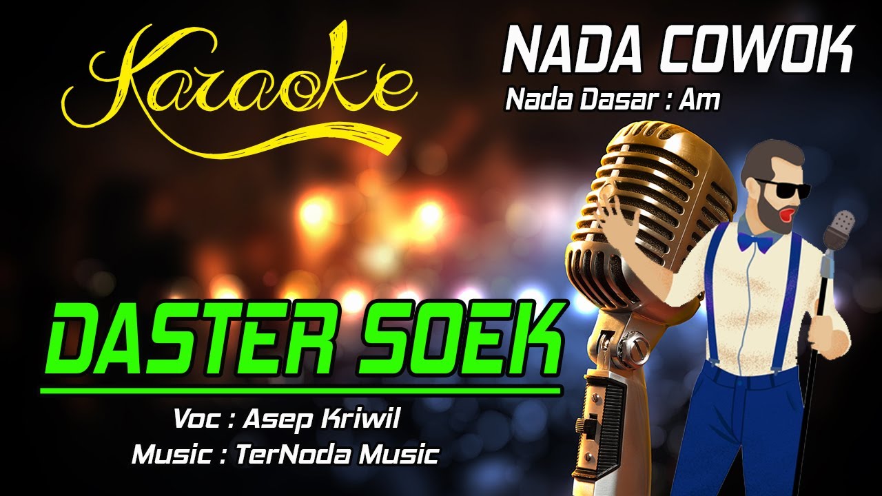 Karaoke DASTER SOEK - Asep Kriwil ( Nada Cowok )