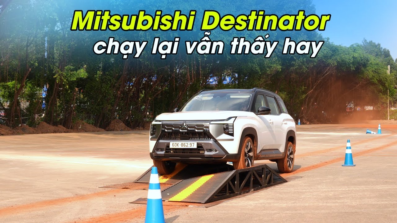Lần thứ 2 chạy Mitsubishi Destinator m&agrave; vẫn chưa biết hết điều th&uacute; vị về chiếc xe n&agrave;y! | WhatcarVN