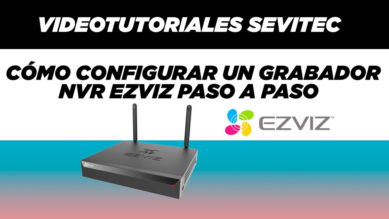 🔧📹 Cómo configurar un grabador NVR EZVIZ paso a paso  Guía completa 2025 🧠✅