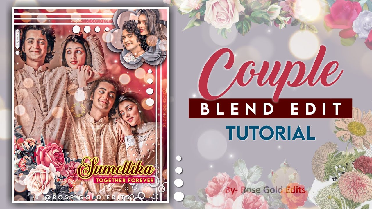 Picsart blend edit tutorial || Editing tutorial for Fanpage || Couple blend edit &bull; Rose Gold Edits