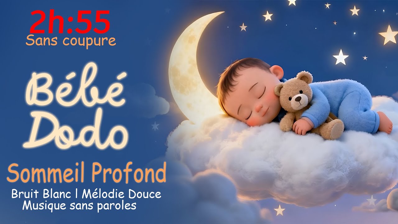 Bébé Dodo – Sommeil Profond l Bruit Blanc & Mélodie Douce l 2h55 l Sans coupure