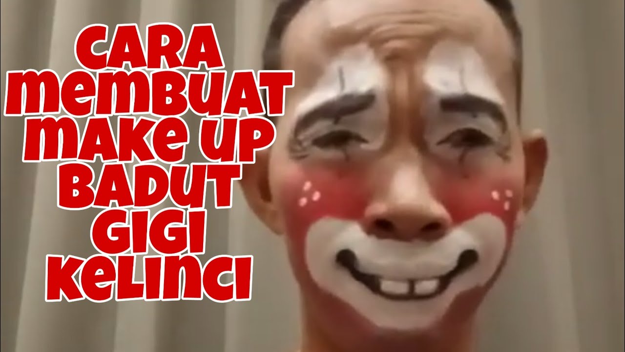 Tutorial make up badut gigi kelinci