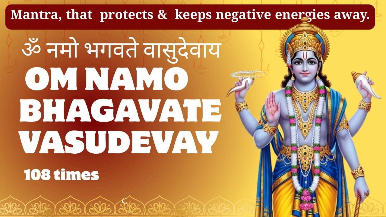 Om Namo Bhagavate Vasudevaya 108 Times  |  Vishnu Mantra for Divine Peace |432Hz |