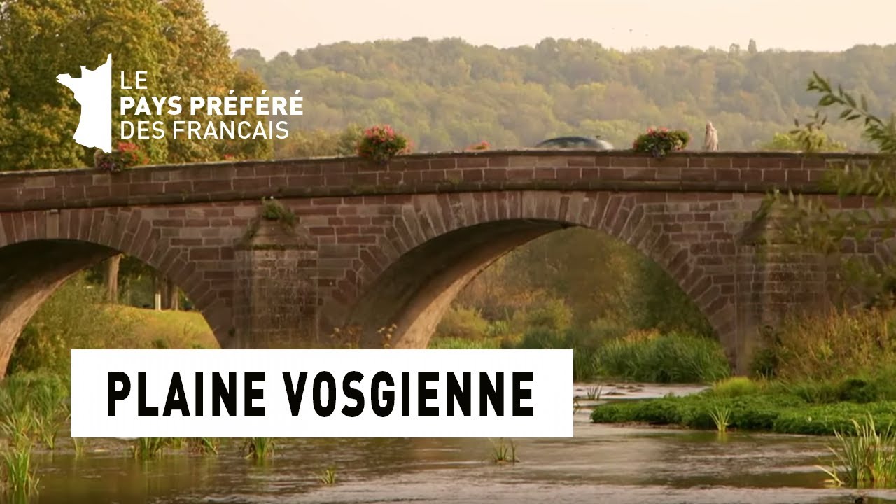 La Plaine Vosgienne - Vosges - Les 100 lieux qu'il faut voir - Documentaire