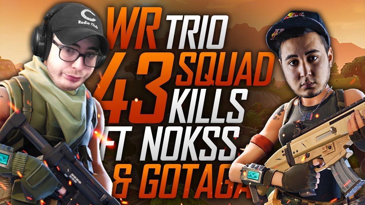 WORLD RECORD TRIO SQUAD 43 KILLS ft NOKSS & GOTAGA