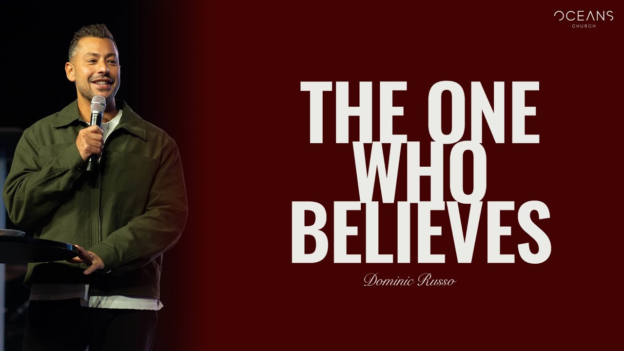 Dominic Russo | The One Who Believes | 10/13/24