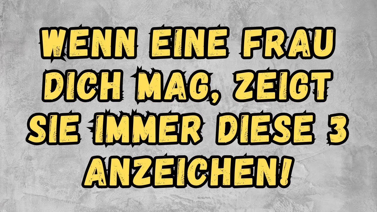 Was die Psychologie sagt: Wenn eine Frau dich mag, zeigt sie immer diese 3 Anzeichen!