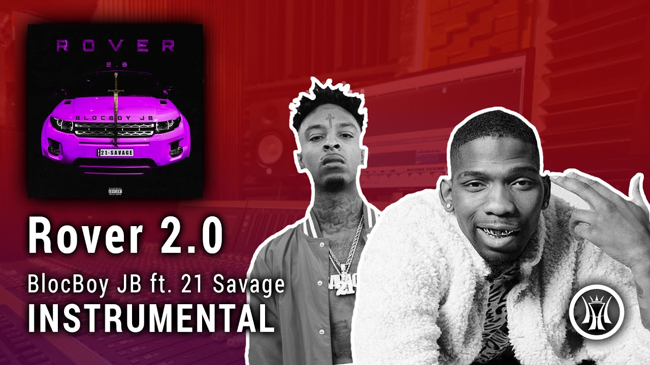 BlocBoy JB ft. 21 Savage - Rover 2.0 INSTRUMENTAL (prod. Tay Keith)