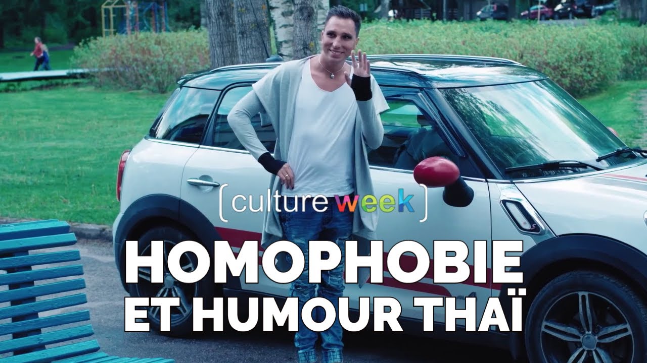 Culture Week #147   Homophobie et Humour Thaï