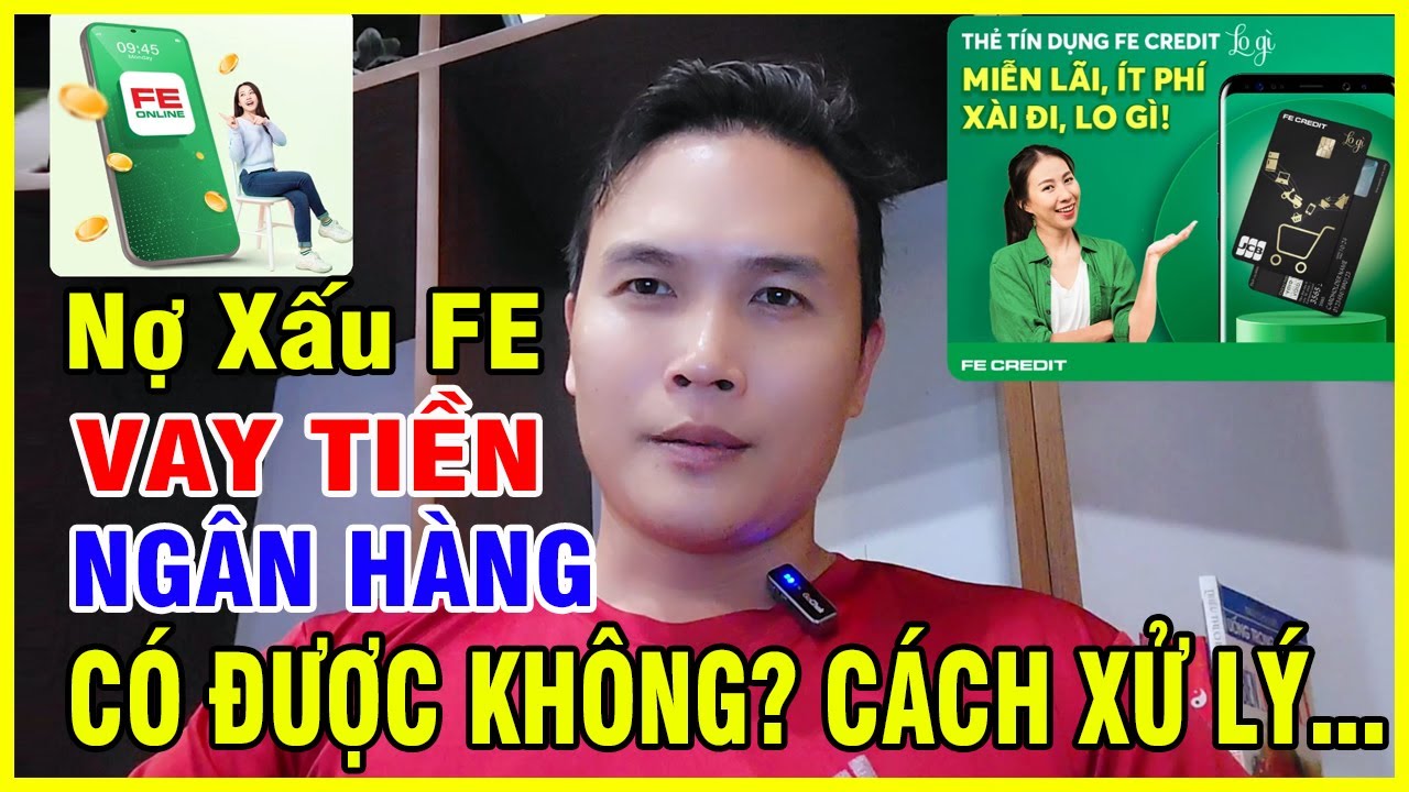 Cách Xử Lý Nợ Xấu FE Credit
