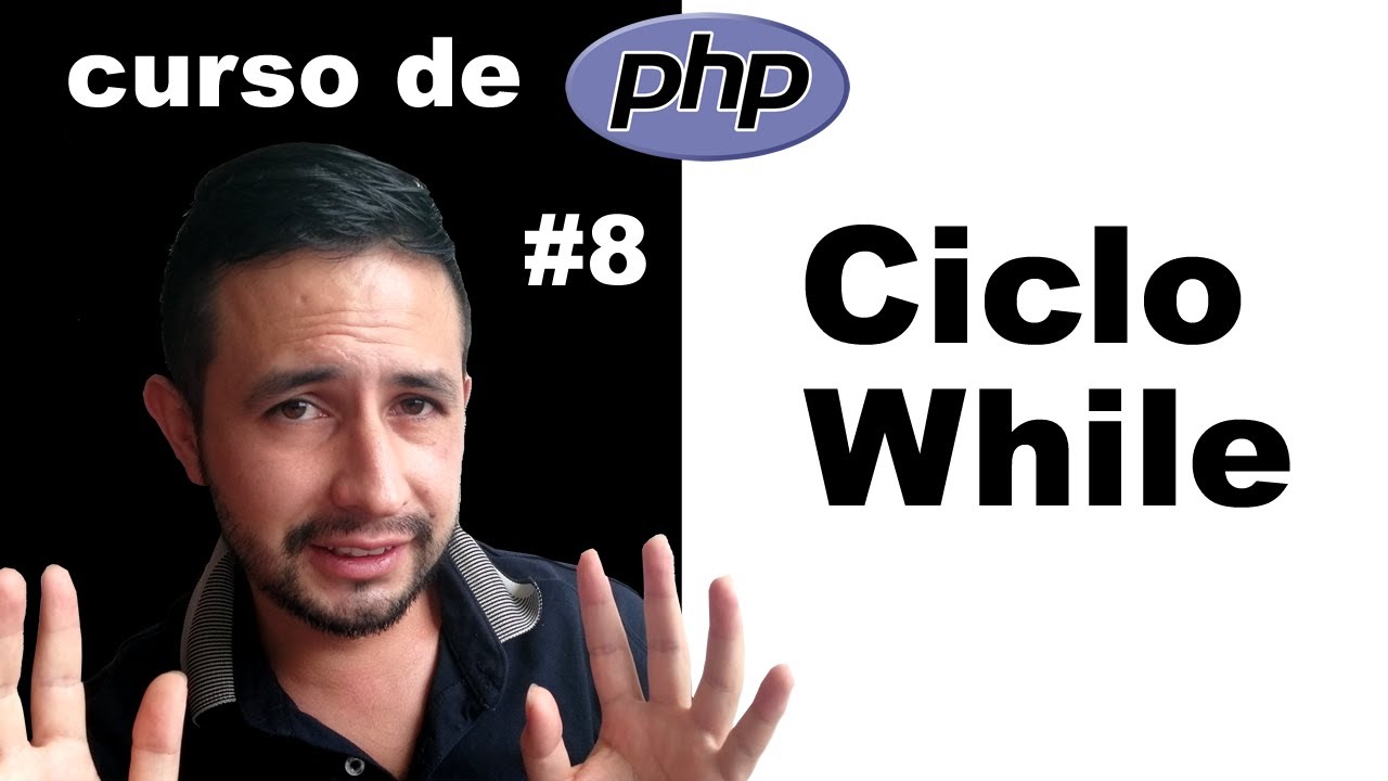 CICLO WHILE - Curso de php desde cero #8