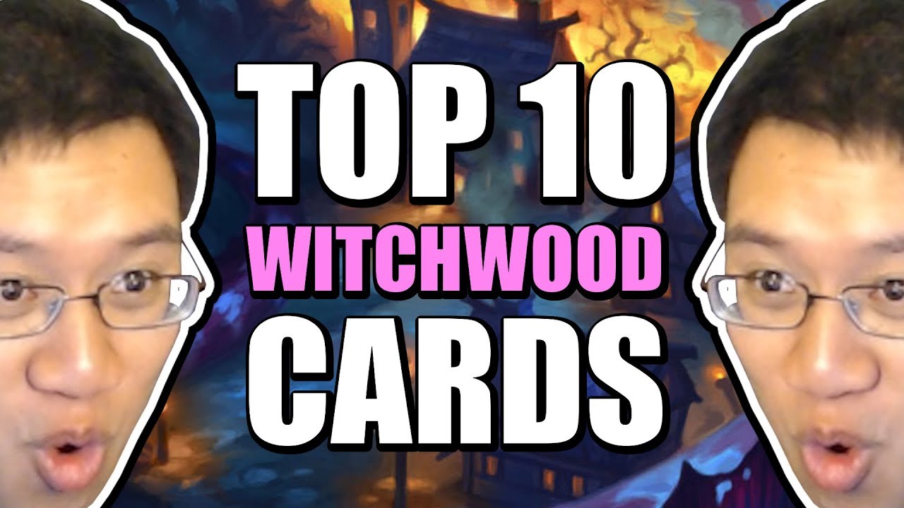 TOP 10 MOST IMPACTFUL WITCHWOOD CARDS - Hearthstone Expansion
