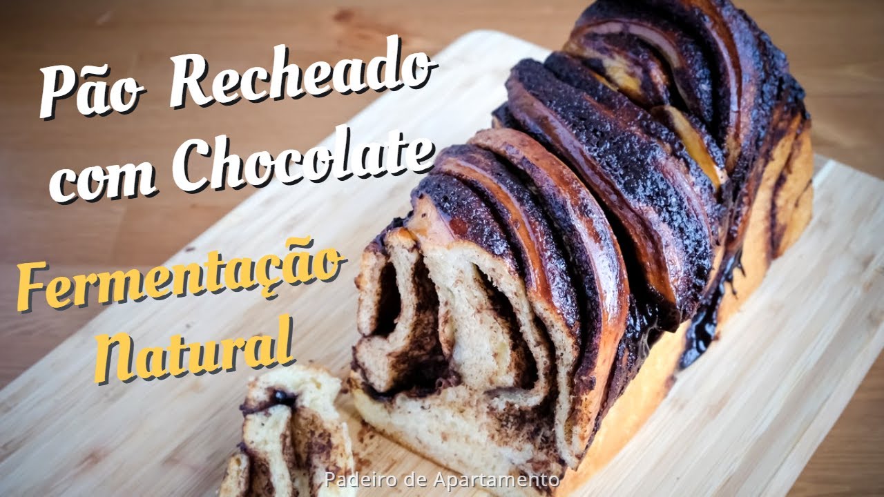 Pão Recheado com Chocolate (Babka) de Fermentação Natural | Padeiro de Apartamento