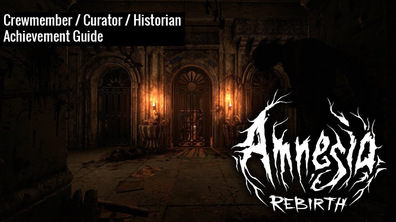 Amnesia: Rebirth - Crewmember / Curator / Historian Achievement Guide