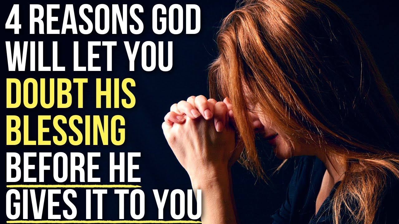 God Allows Doubt Before the Blessing Because . . .