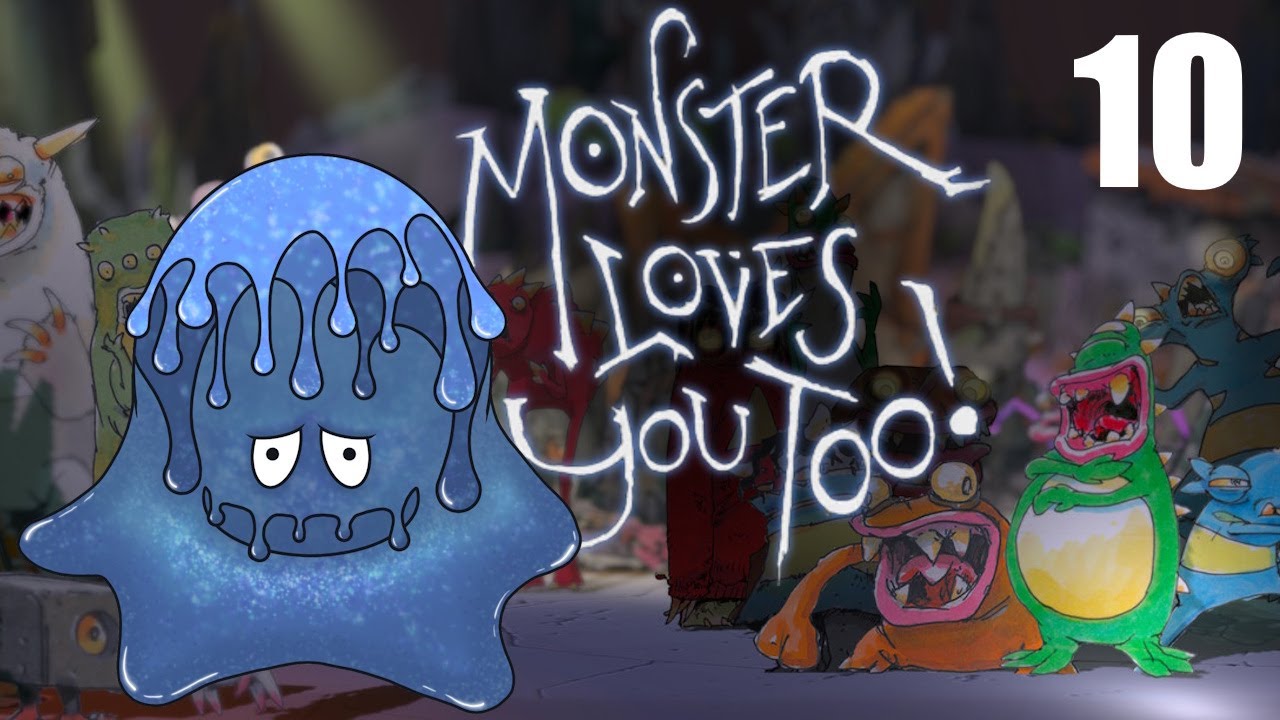 Monster Loves You Too! | Let's Play Ep. 10