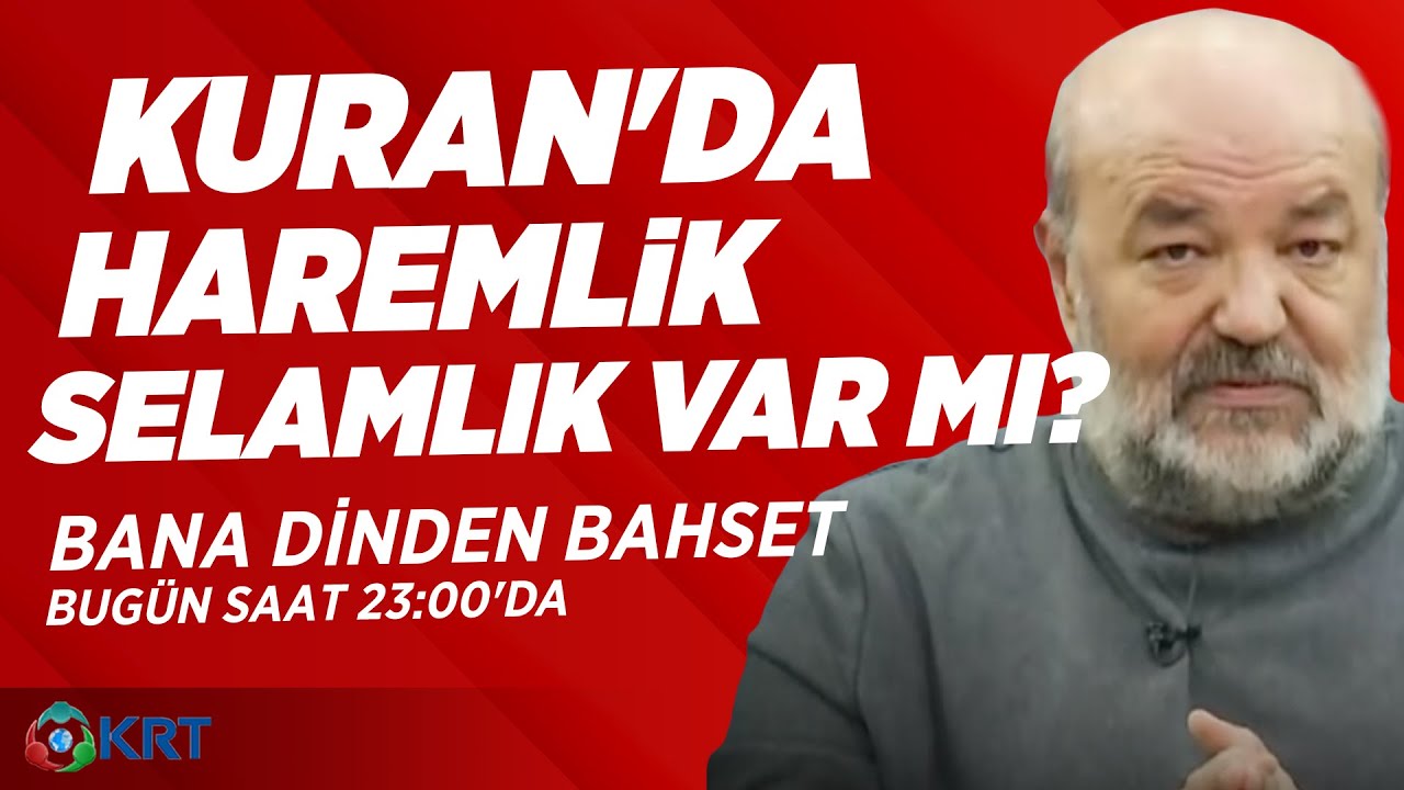 Kuran'da Haremlik Selamlık Var mı? İhsan Eliaçık ile Bana Dinden Bahset KRT TV