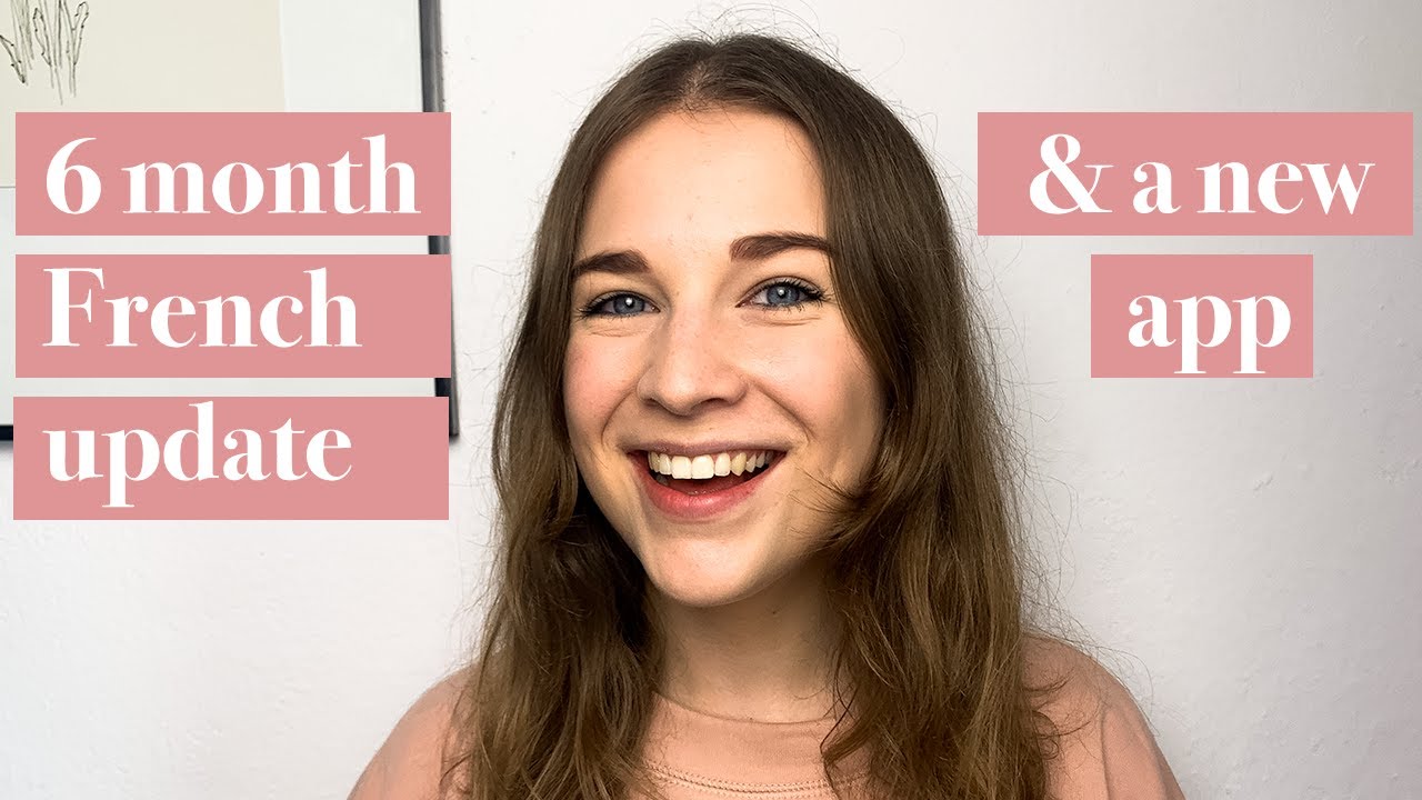 Fluent in French. Update after learning French for 6 months & my review of a language learning app!