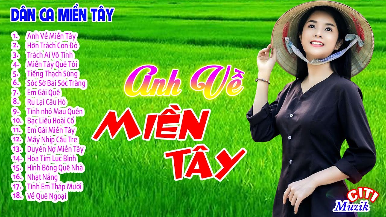 Anh Về Miền Tây, Hờn Trách Con Đò - Nhạc Dân Ca Miền Tây Hay Xuất Sắc, LK Dân Ca Trữ Tình ChaChaCha