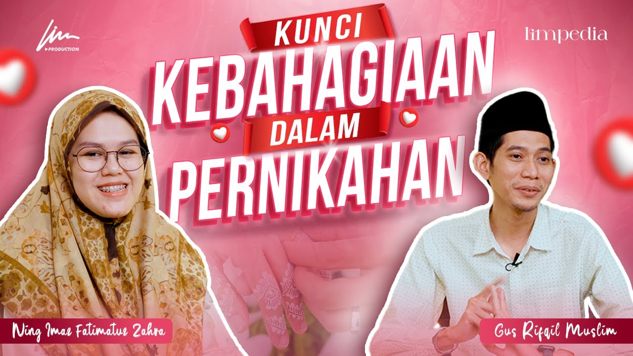 Berapa Usia Ideal untuk Menikah? - Ning Imaz & Gus Rifqil - Limpedia - Ponpes Lirboyo, Kediri