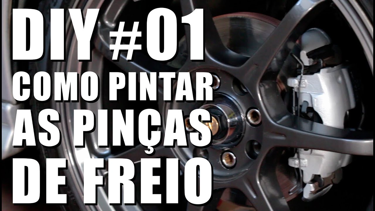 Como Pintar as Pinças de Freio - DIY #01 Auto Super