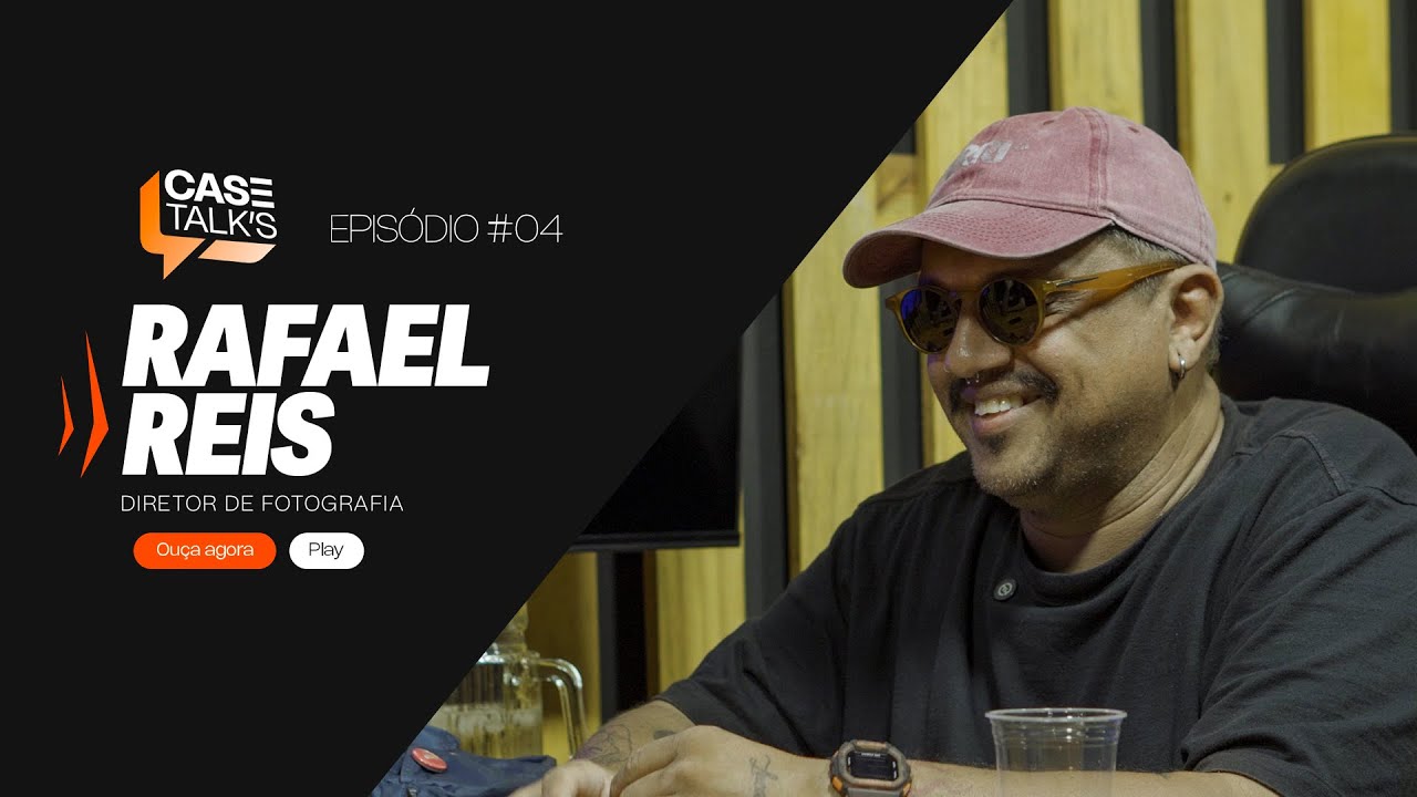 CASE TALKS #EP04 | RAFAEL REIS