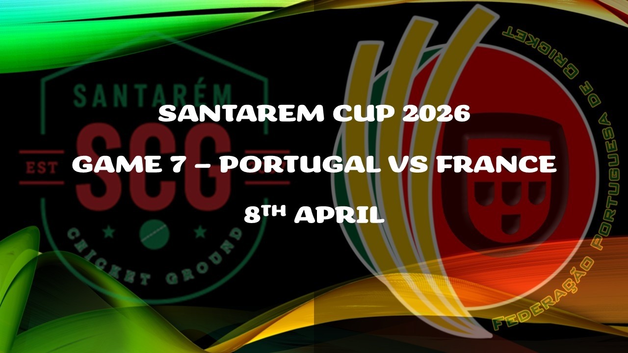 France XI vs Portugal | Santarem Cup 2026(League Matches) | Live - Santar&eacute;m Santerm Cricket Ground